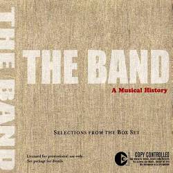 The Band : The Band: A Musical History